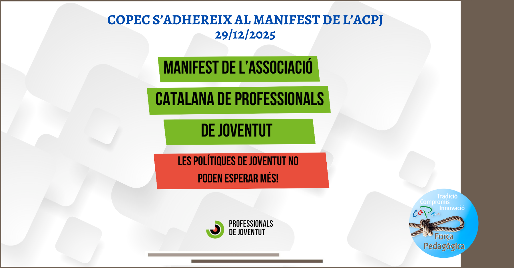 ADHESIÓ AL MANIFEST DE L’ ACPJ SOBRE POLÍTIQUES DE JOVENTUT
