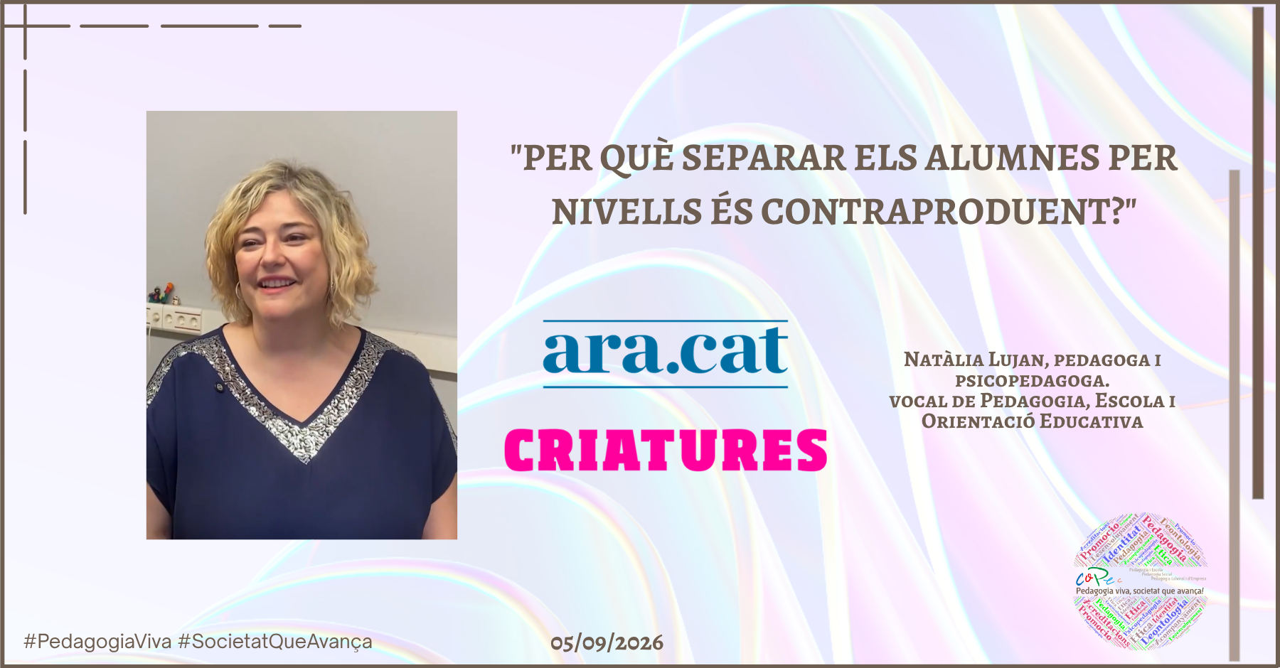 "PER QUÈ SEPARAR ELS ALUMNES PER NIVELLS ÉS CONTRAPRODUENT?", ARA CRIATURES - NATÀLIA LUJÁN