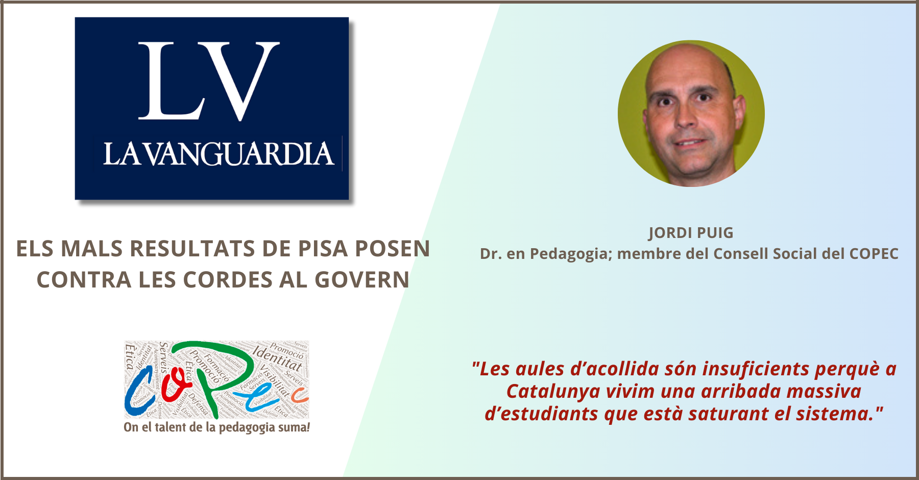 "ELS MALS RESULTATS DE PISA POSEN CONTRA LES CORDES AL GOVERN", JORDI PUIG - LA VANGUARDIA