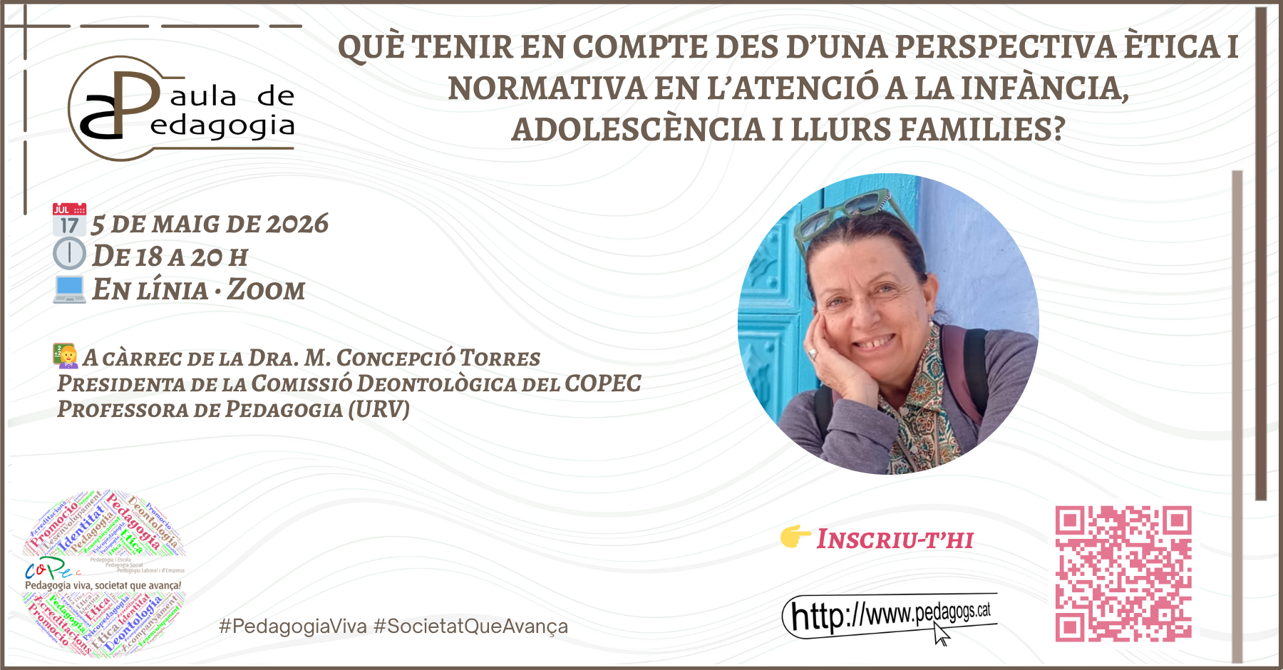 AvP «QUÈ TENIR EN COMPTE DES D’UNA PERSPECTIVA ÈTICA I NORMATIVA EN L’ATENCIÓ A L’INFÀNCIA, ADOLESCÈNCIA I LLURS FAMILIES?» 05/05/26 (18-20) ZOOM