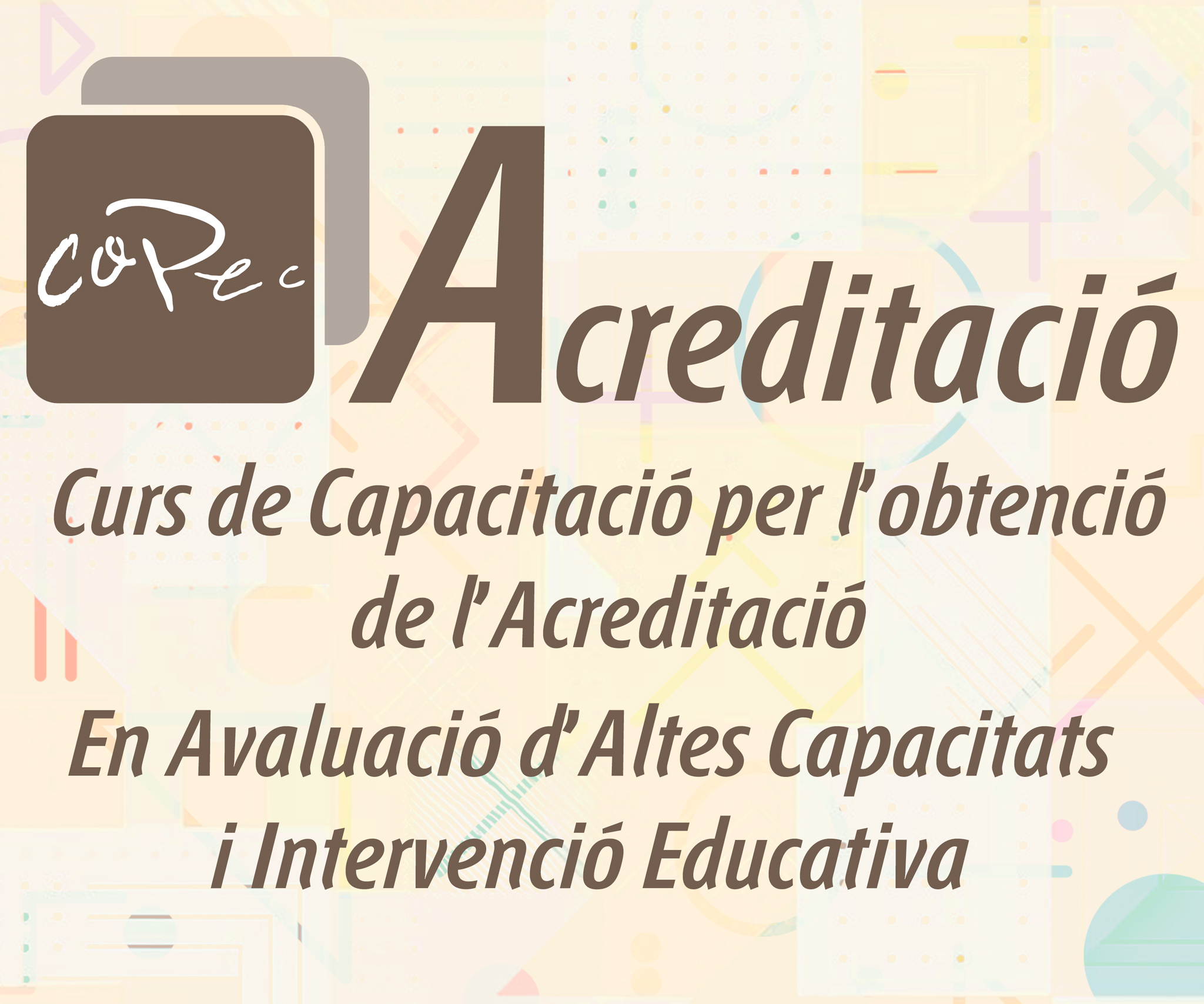 ACREDITACIÓ DE CAPACITACIÓ EN AVALUACIÓ D ALTES CAPACITATS I INTERVENCIÓ EDUCATIVA