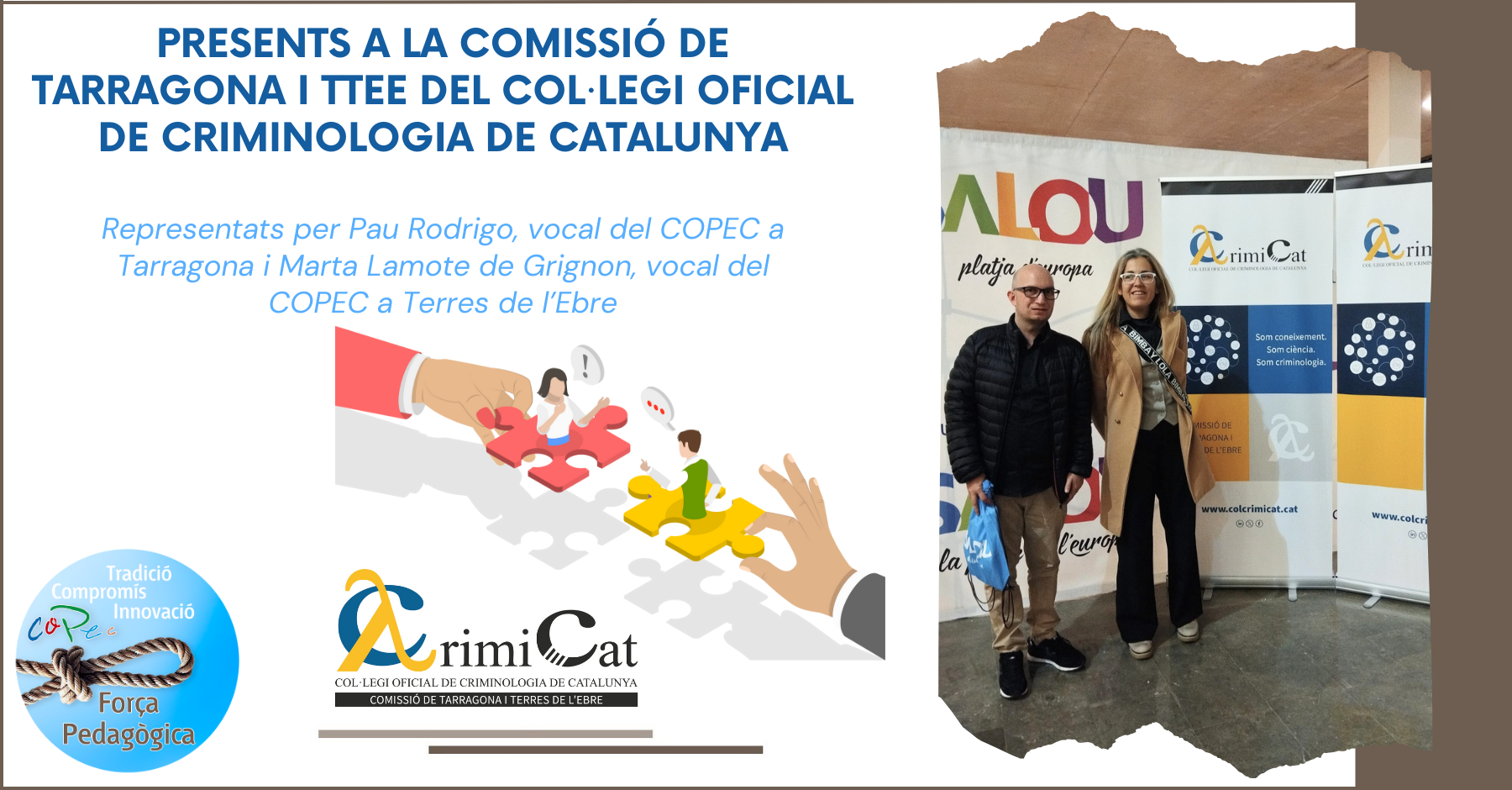 PRESENTS A LA COMISSIÓ DE TARRAGONA I TTEE DEL COL·LEGI OFICIAL DE CRIMINOLOGIA DE CATALUNYA