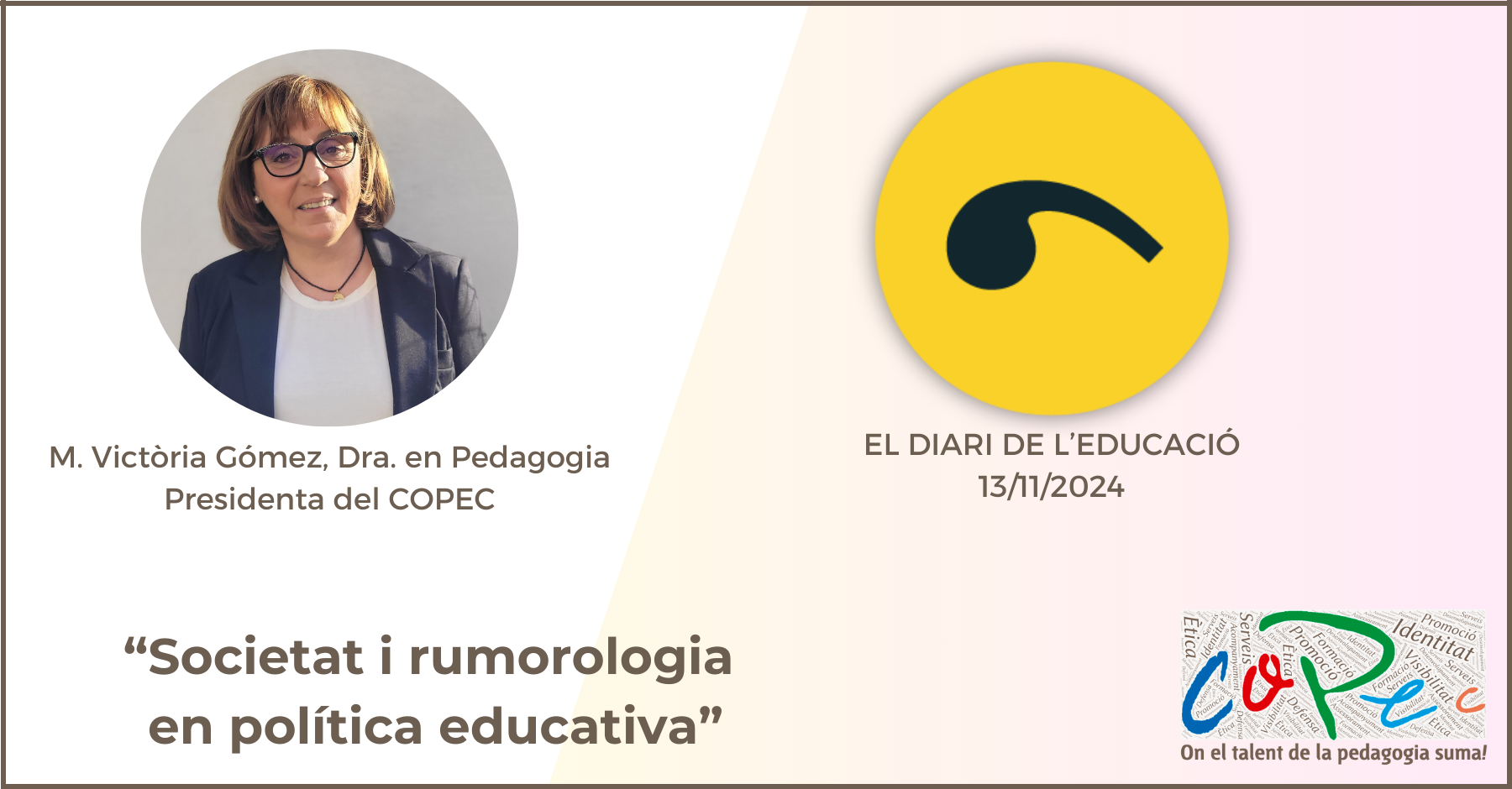 "SOCIETAT I RUMOROLOGIA EN POLÍTICA EDUCATIVA" - EL DIARI DE L’EDUCACIÓ, M. VICTÒRIA GÓMEZ