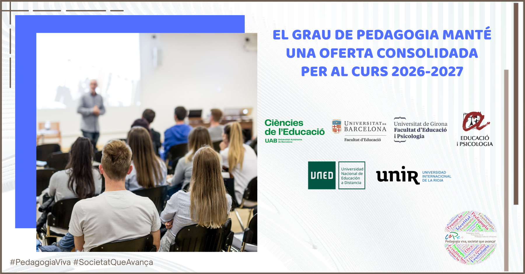 Col·legi Oficial de Pedagogia de Catalunya >  > EL GRAU DE PEDAGOGIA MANTÉ UNA OFERTA CONSOLIDADA PER AL CURS 2026-2027