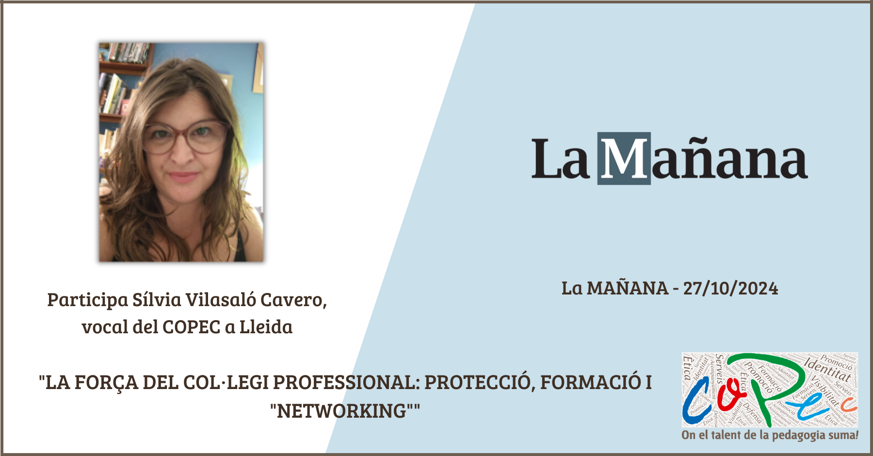 LA FORÇA DEL COL·LEGI PROFESSIONAL: PROTECCIÓ, FORMACIÓ I "NETWORKING" - LA MAÑANA, SILVIA VILASALÓ