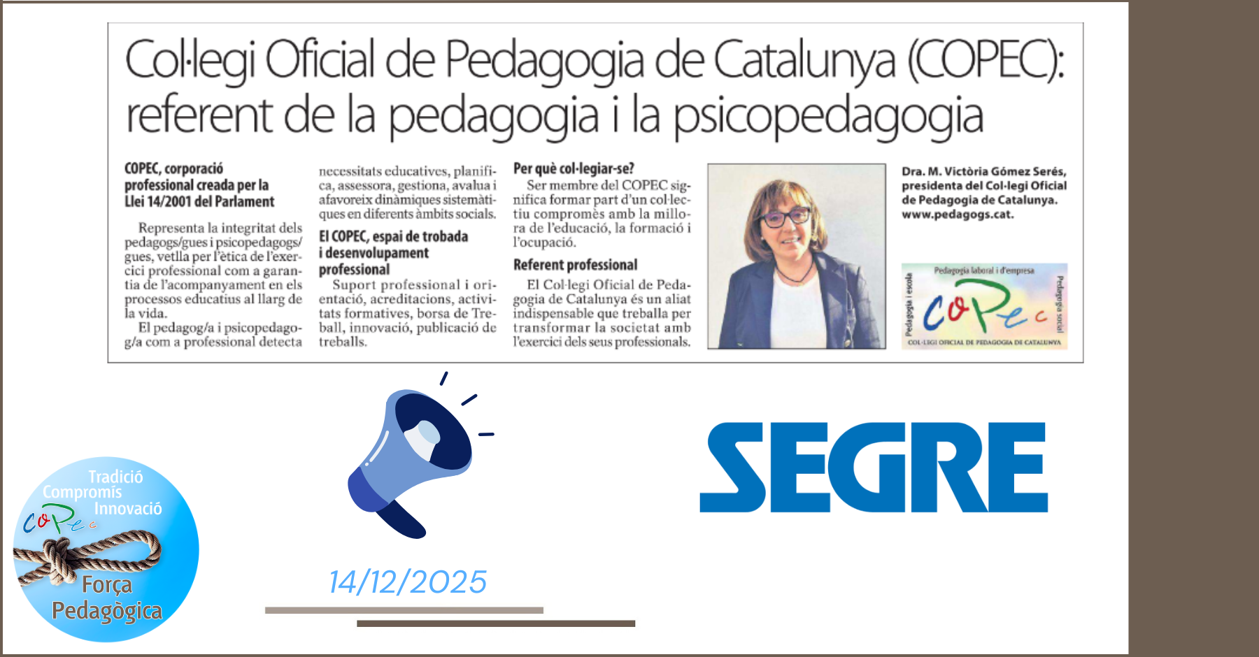 "COL·LEGI OFICIAL DE PEDAGOGIA DE CATALUNYA: REFERENT DE LA PEDAGOGIA I PSICOPEDAGOGIA", EL SEGRE