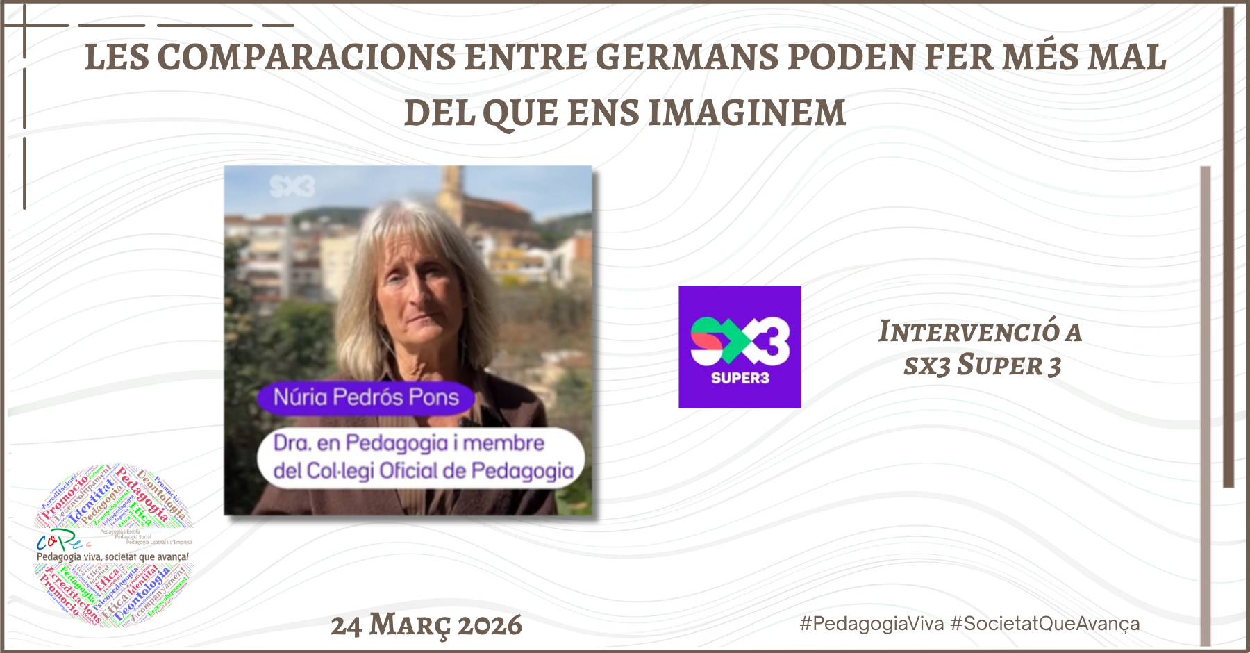 "LES COMPARACIONS ENTRE GERMANS PODEN FER MÉS MAL DEL QUE ENS IMAGINEM", CLUB DEL SUPER 3