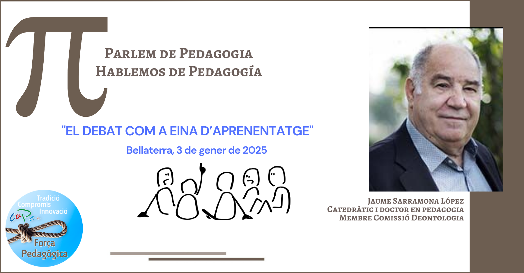 Col·legi Oficial de Pedagogia de Catalunya >  > J.SARRAMONA: EL DEBAT COM A EINA D’APRENENTATGE, A PARLEM DE PEDAGOGIA