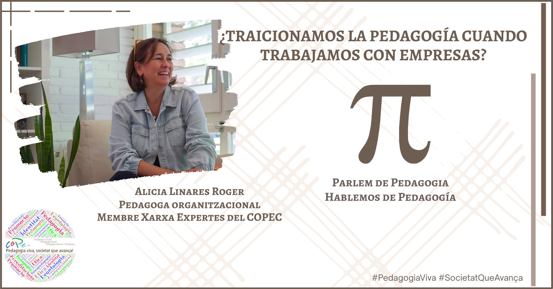 ALICIA LINARES "TRAÏM LA PEDAGOGIA QUAN TREBALLEM AMB EMPRESES?" A PARLEM DE PEDAGOGIA