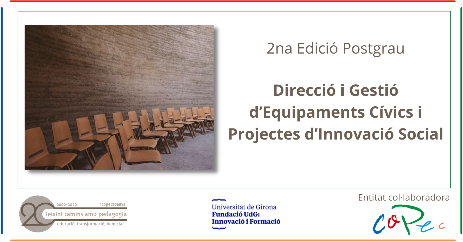 Col·legi Oficial de Pedagogia de Catalunya > agenda > 2ª Edició del Postgrau de Direcció i Gestió d’Equipaments Cívics i Projectes d’Innovació Social 2022-2023