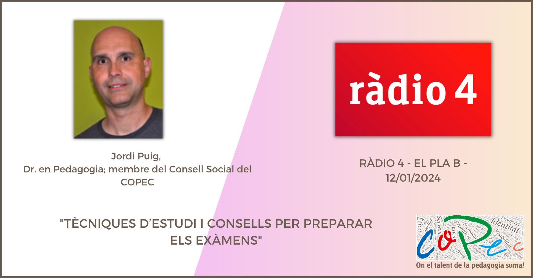 "TÈCNIQUES D’ESTUDI I CONSELLS PER PREPARAR ELS EXÀMENS", JORDI PUIG - RÀDIO 4, EL PLA B