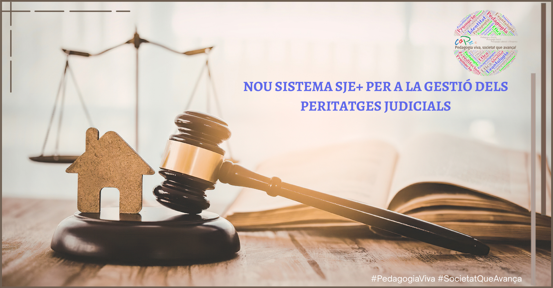 NOU SISTEMA SJE+ PER A LA GESTIÓ DELS PERITATGES JUDICIALS