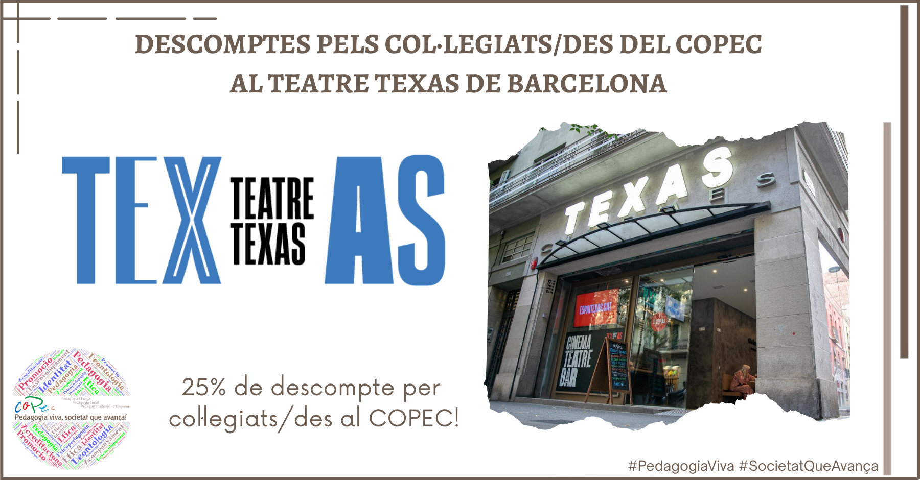 DESCOMPTES PELS COL·LEGIATS/DES DEL COPEC AL TEATRE TEXAS DE BARCELONA