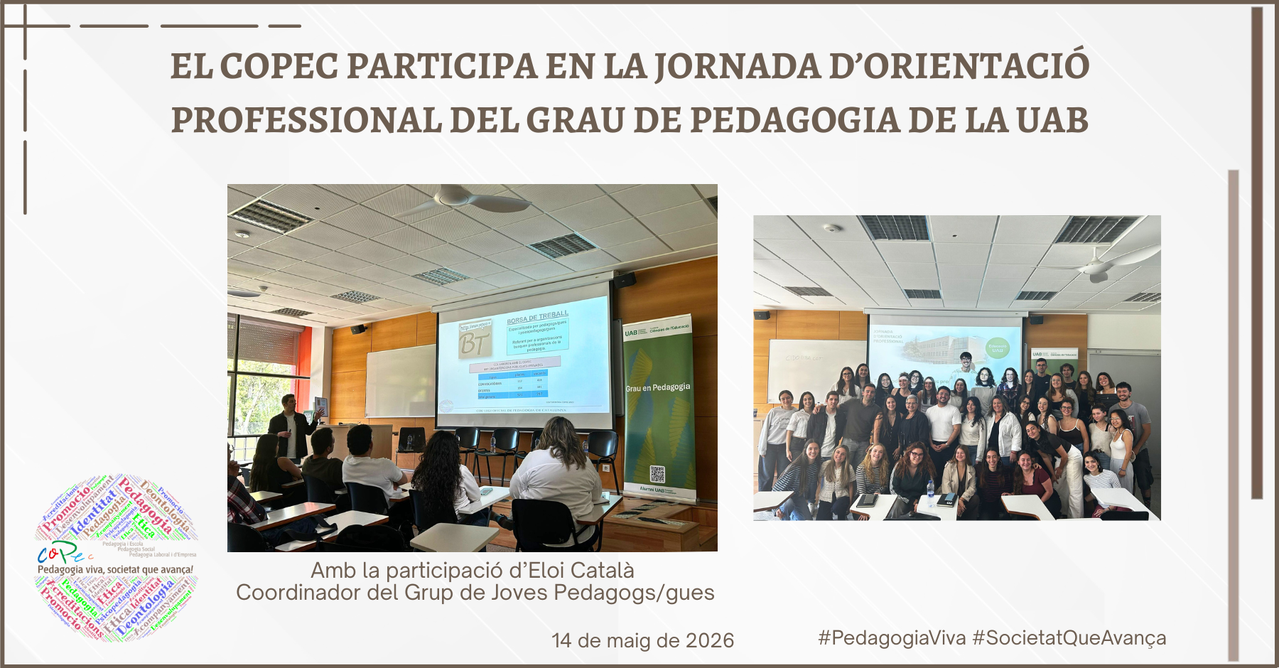 Col·legi Oficial de Pedagogia de Catalunya >  > EL COPEC PARTICIPA EN LA JORNADA D’ORIENTACIÓ PROFESSIONAL DEL GRAU DE PEDAGOGIA DE LA UAB